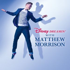Disney Dreamin’ with Matthew Morrison