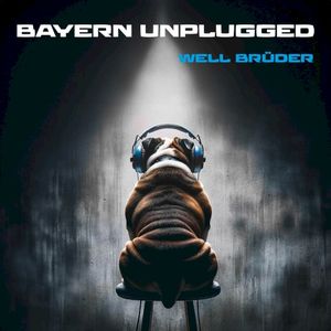 Bayern unplugged