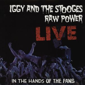 Raw Power Live: In the Hands of the Fans (Live)