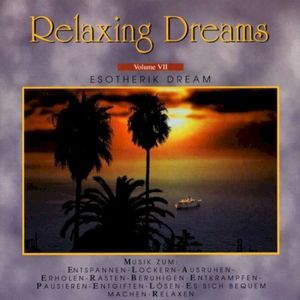 Relaxing Dreams, Volume VII: Esotherik Dream