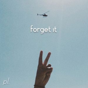 Forget It (Single)