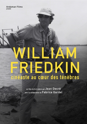 William Friedkin, cinéaste au cœur des ténèbres