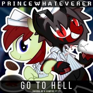 Go to Hell (Wanna be a Vampire Pt.2) (Single)