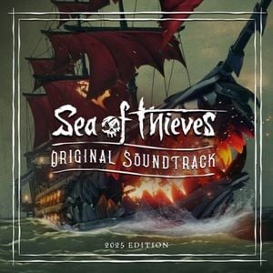 Sea of Thieves Original Soundtrack - 2025 Edition (OST)
