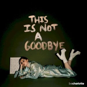 This Is Not a Goodbye (Single)
