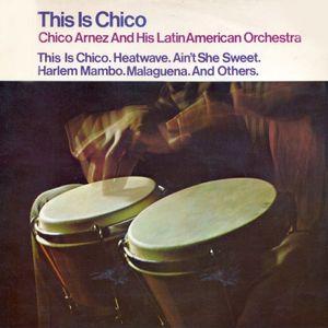 This Is Chico Arnez