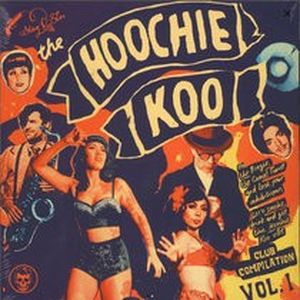 Hoochie Koo - Vol. 1
