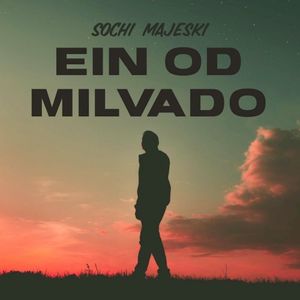 Ein Od Milvado (Single)