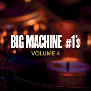 Big Machine #1’s, Volume 4