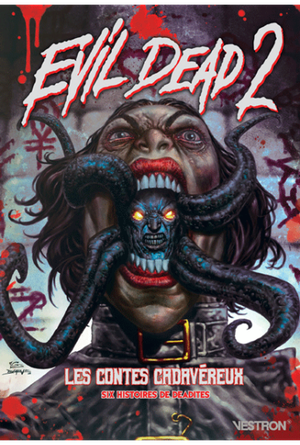 Evil Dead 2 : les contes cadavereux