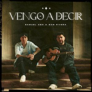 Vengo A Decir (Single)