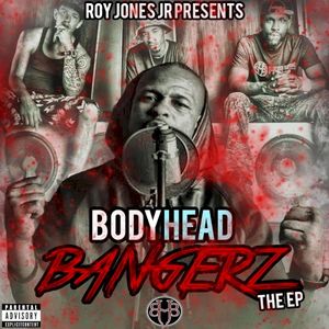 Roy Jones Jr. Presents Body Head Bangerz (EP)