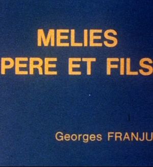 Méliès, Père et Fils