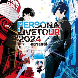 PERSONA LIVE TOUR 2024 -more ahead- (Live)