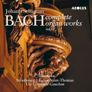 Complete Organ Works played on Silbermann organs Vol. 10