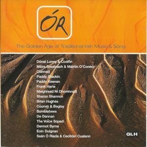 Ór - The Golden Age of Traditional Irish Music & Song