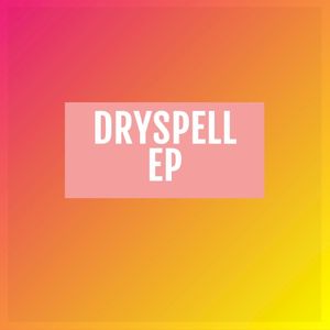 DrySpell EP (EP)
