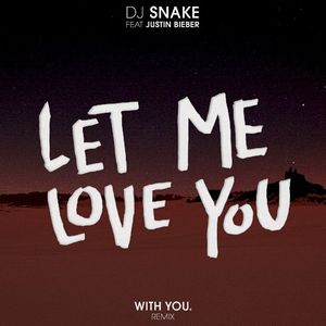 Let Me Love You (With You. remix) (Single)