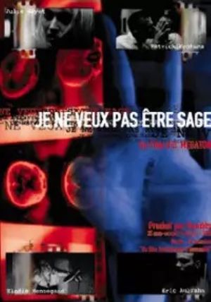 Je ne veux pas être sage