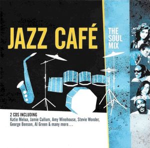 Jazz Cafe: The Soul Mix
