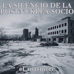 LA SILENCIO DE LA POSTNUKLEA SOCIO (EP)