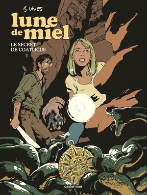 Le Secret de Coatlicue – Lune de miel, tome 2