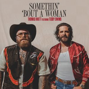 Somethin’ ‘Bout A Woman