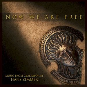 Now We Are Free - Music from Gladiator (OST)