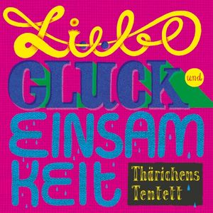 Liebe, Glück und Einsamkeit
