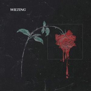 Wilting (Single)