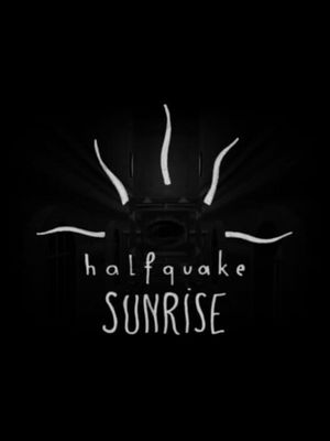 Halfquake Sunrise