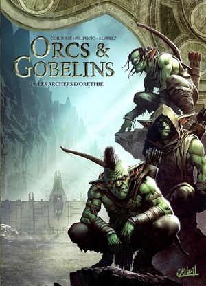 Les Archers d'Orethie - Orcs & Gobelins, tome 29