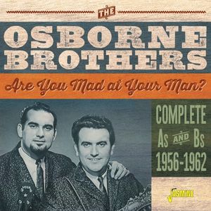 Are You Mad at Your Man?: Complete As & Bs, 1956-1962