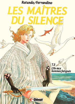 L'Île aux hommes fatigués - Les Maîtres du silence, tome 2
