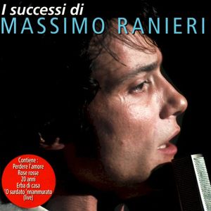 I successi di Massimo Ranieri