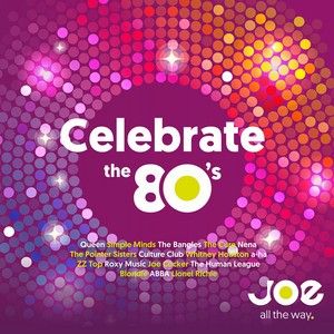 Joe: Celebrate the 80’s