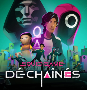 Squid Game : Déchaînés