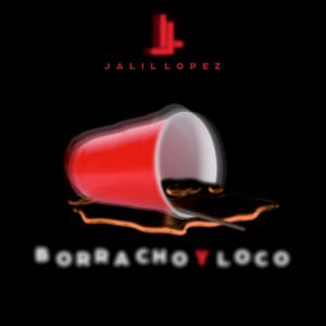 Borracho y loco (Single)