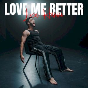 Love Me Better (Single)
