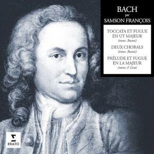 Toccata et Fugue en Ut majeur / Deux Chorals / Prélude et Fugue en La mineur