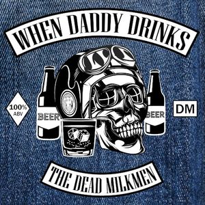 When Daddy Drinks (Single)
