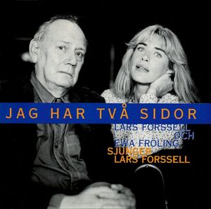 Jag har två sidor: Lars Forssell och Ewa Fröling sjunger Lars Forssell