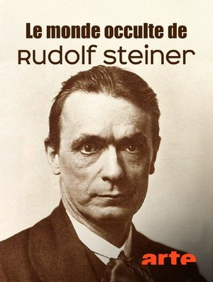 Le monde occulte de Rudolf Steiner
