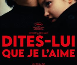 image-https://media.senscritique.com/media/000022766812/0/dites_lui_que_je_l_aime.jpg