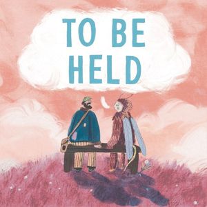 To Be Held (Single)