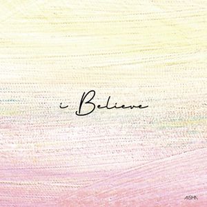 I BELIEVE (Single)