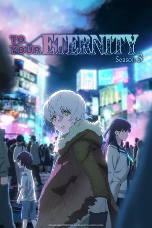 To Your Eternity 3