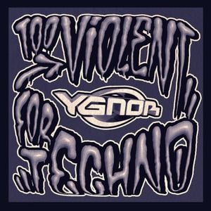 Too Violent for Techno (Single)