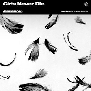 Girls Never Die (Japanese Version) (Single)