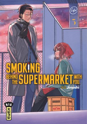 Smoking behind the supermarket with you, tome 3